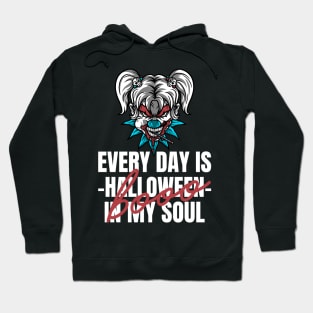 Every Day Is Halloween In My Soul Halloween Hoodie